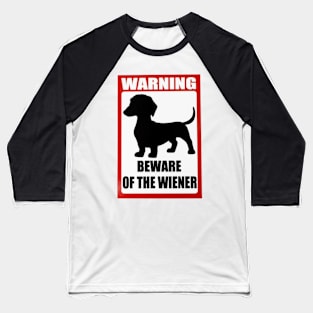 Warning Beware of the Wiener Baseball T-Shirt